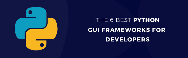 The 6 Best Python Gui Frameworks For Developers Resellerclub Blog 5547